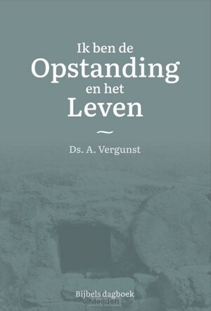 ik-ben-de-opstanding-en-het-leven