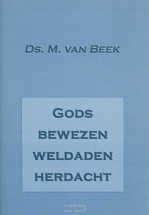 gods-bewezen-weldaden-herdacht