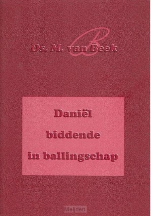 daniel-biddende-in-ballingschap