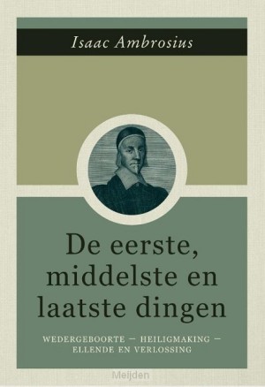 de-eerste-middelste-en-laatste-dingen